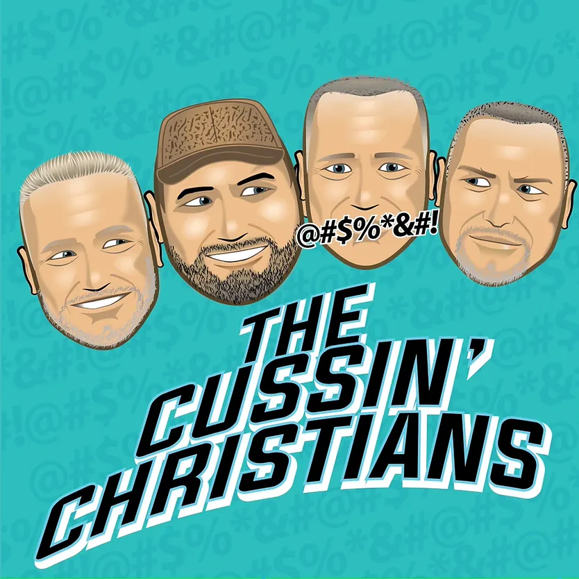 Illustrated podcast cover titled The Cussin' Christians featuring cartoon-style faces of four men, representing honest conversations about faith and real life