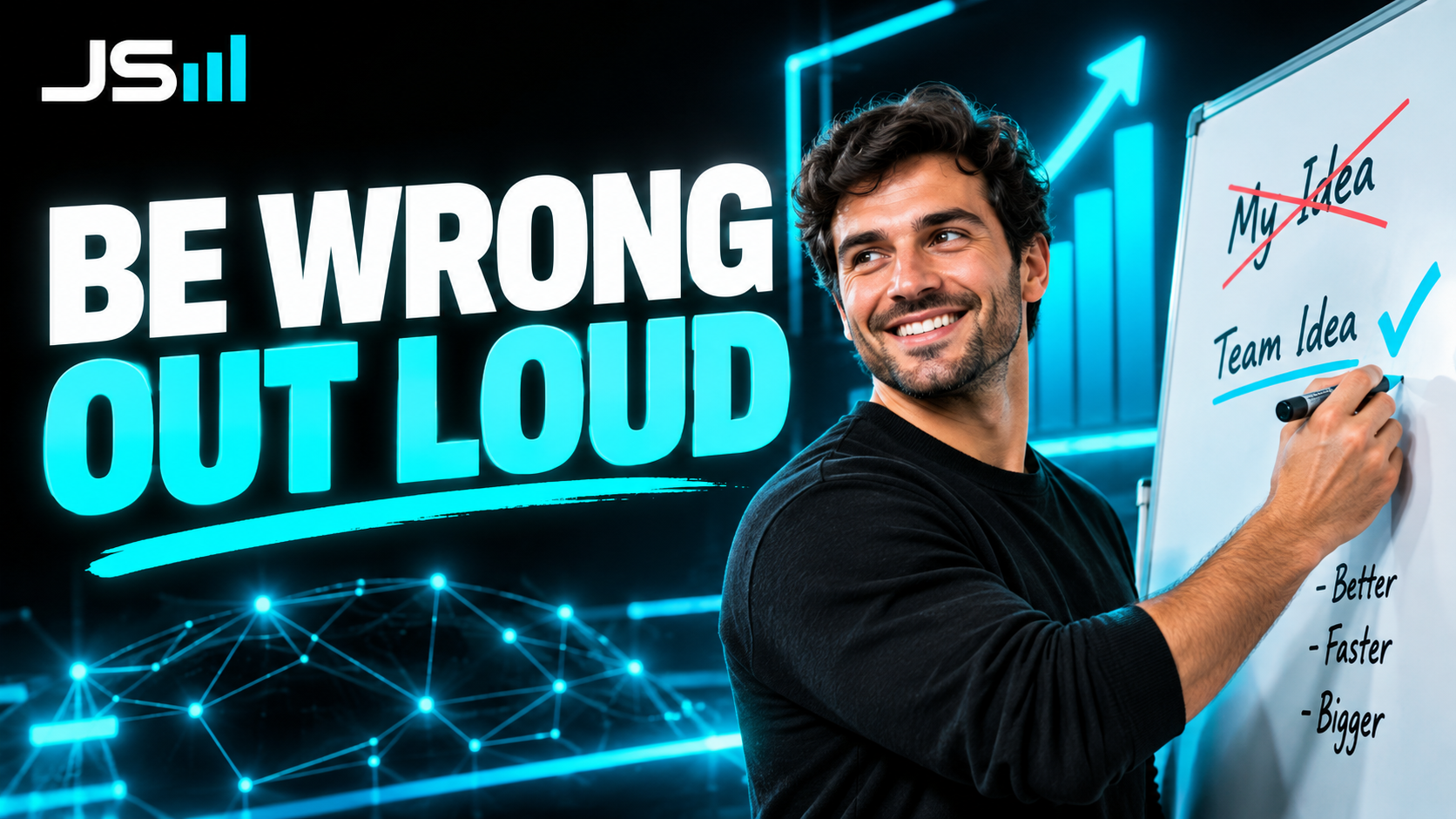 The Most Underrated Skill in Business Is Being Wrong Out Loud